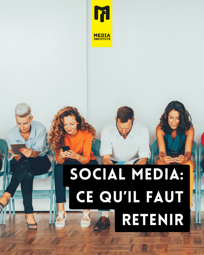 Media Institute - Social Media_ ce qu’il faut retenir